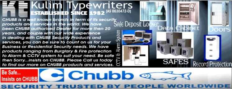 Kulim Typewriters have been CHUBB Authorised dealer for more then 20 years. Please call us today to find out more on CHUBB Security products and Services. Hotline: 04-4906358